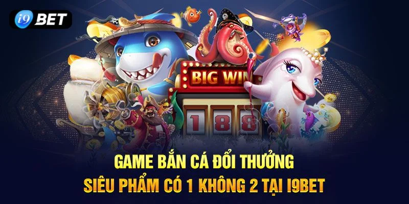 Sảnh bắn cá I9BET có giao diện cực đẹp.